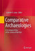 Comparative Archaeologies: A Sociological View of the Science of the Past by Ludomir R. Lozny