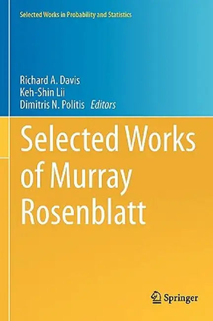 Selected Works of Murray Rosenblatt by Richard A. Davis