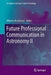 Future Professional Communication in Astronomy II by Alberto Accomazzi