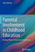 Parental Involvement in Childhood Education: Building Effective School-Family Partnerships by Garry Hornby
