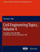 Civil Engineering Topics, Volume 4: Proceedings of the 29th Imac, a Conference on Structural Dynamics, 2011 by Tom Proulx