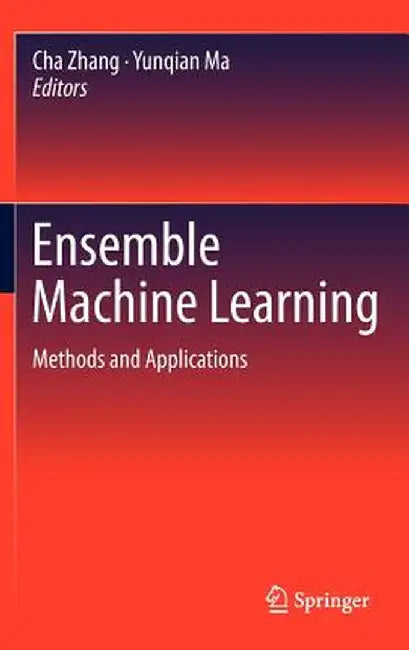Ensemble Machine Learning: Methods and Applications by Cha Zhang