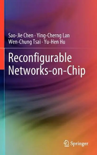 Reconfigurable Networks-On-Chip by Sao-Jie Chen