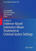 Handbook of Evidence-Based Substance Abuse Treatment in Criminal Justice Settings by Carl Leukefeld