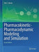Pharmacokinetic-Pharmacodynamic Modeling and Simulation by Peter L. Bonate