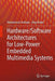 Hardware/Software Architectures for Low-Power Embedded Multimedia Systems by Muhammad Shafique