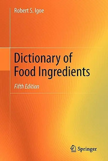 Dictionary of Food Ingredients by Robert S. Igoe