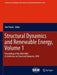 Structural Dynamics and Renewable Energy, Volume 1: Proceedings of the 28th Imac, a Conference on Structural Dynamics, 2010 by Tom Proulx