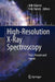 High-Resolution X-Ray Spectroscopy: Past, Present and Future by Jelle Kaastra