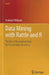 Data Mining with Rattle and R: The Art of Excavating Data for Knowledge Discovery by Graham Williams