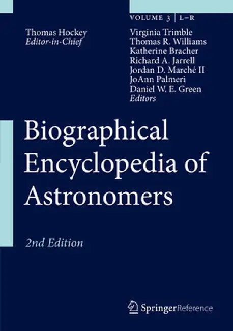 Biographical Encyclopedia of Astronomers by Thomas Hockey