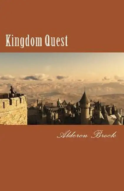 Kingdom Quest by Alderon Brock