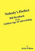 Nobody's Perfect: Bill Bernbach and the Golden Age of Advertising by Doris Willens