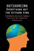 Outsourcing Everything But The Kitchen Sink: Empowering Americans Through Education and Innovation by Michele Ellie Ahi