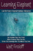 Learning Elephant: Using the Power of Applied Feelings Intelligence by Walt Froloff