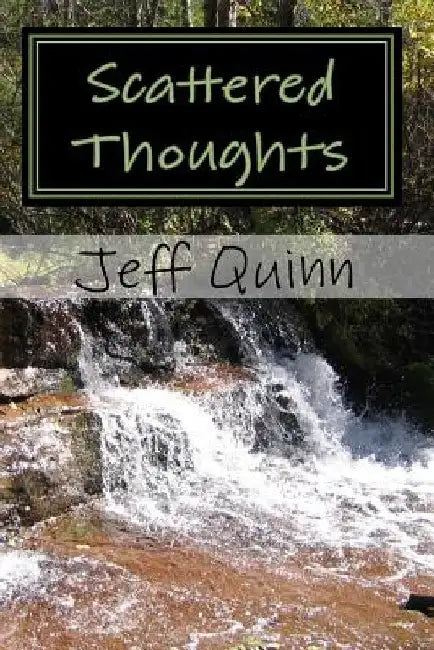 Scattered Thoughts by Jeff Quinn