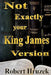 Not Exactly your King James Version by Robert Hruzek