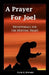 A Prayer for Joel: Devotionals for the Hurting Heart by David a. Edwards