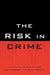 Risk in Crime by Leslie W. Kennedy, Erin Gibbs Van Brunschot