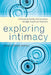 Exploring Intimacy: Cultivating Healthy Relationships through Insight and Intuition by Suzann Panek Robins