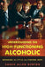 Understanding the High-Functioning Alcoholic: Breaking the Cycle and Finding Hope by Sarah Allen Benton