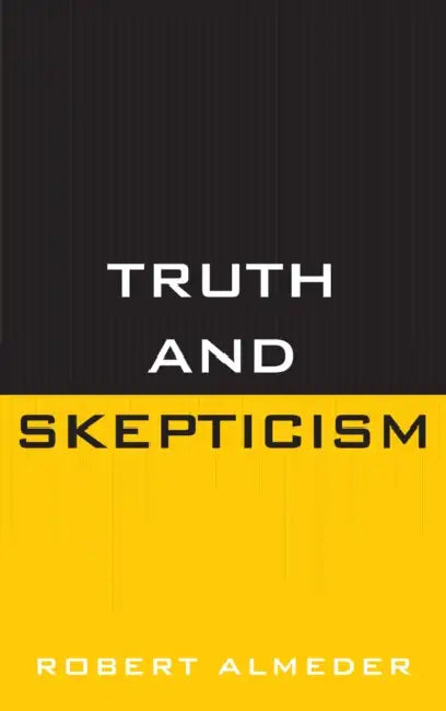 Truth and Skepticism by Robert Almeder