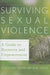 Surviving Sexual Violence: A Guide to Recovery and Empowerment by Thema Bryant-Davis