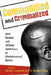Commodified and Criminalized: New Racism and African Americans in Contemporary Sports by David J. Leonard, C. Richard King, David L. Andrews