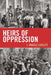 Heirs of Oppression: Racism and Reparations by Angelo J. Corlett