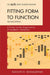 Fitting Form to Function: A Primer on the Organization of Academic Institutions by Rudolph H. Weingartner