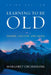 Learning to Be Old: Gender, Culture, and Aging by Margaret Cruikshank