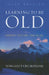 Learning to Be Old: Gender, Culture, and Aging by Margaret Cruikshank