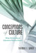 Conceptions of Culture: What Multicultural Educators Need to Know by Thomas E. Wren