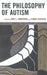 Philosophy of Autism by Jami L. Anderson, Simon Cushing