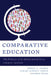 Comparative Education: The Dialectic of the Global and the Local by Robert F. Arnove, Carlos Alberto Torres, Stephen Franz