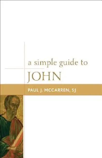 A Simple Guide to John by Sj