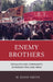 Enemy Brothers: Socialists and Communists in France, Italy, and Spain by W. Rand Smith
