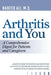 Arthritis and You: A Comprehensive Digest for Patients and Caregivers by Naheed Ali