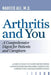 Arthritis and You: A Comprehensive Digest for Patients and Caregivers by Naheed, MD, PhD, author of The Ob Ali