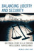 Balancing Liberty and Security: An Ethical Study of U.S. Foreign Intelligence Surveillance, 2001-2009 by Michelle Louise Atkin