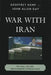 War With Iran: Political, Military, and Economic Consequences by Geoffrey Kemp, John Allen Gay