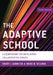 The Adaptive School: A Sourcebook for Developing Collaborative Groups by Robert J. Garmston