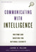 Communicating with Intelligence: Writing and Briefing for National Security by James S. Major