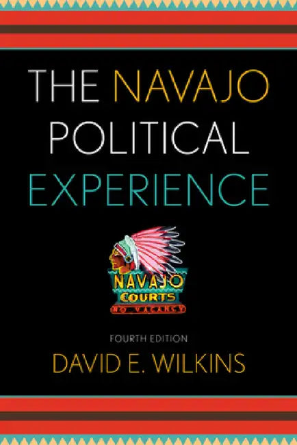 Navajo Political Experience by David E. Wilkins