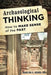 Archaeological Thinking: How to Make Sense of the Past by Jr. Orser Charles E.