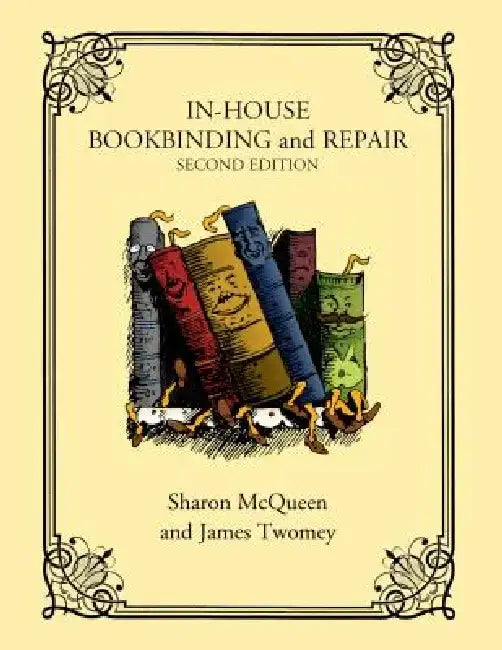 In-House Bookbinding and Repair by Sharon McQueen