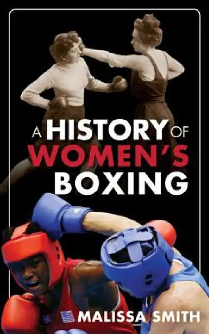 History of Women's Boxing by Malissa Smith