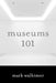 Museums 101 by Mark Walhimer