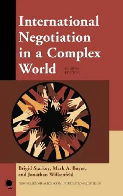 International Negotiation in a Complex World by Brigid Starkey, Mark A. Boyer, Jonathan Wilkenfeld