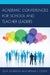 Academic Conferences for School and Teacher Leaders by Eli Johnson, Arthur L. Costa